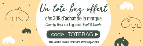 1 tote bag OFFERT dès 30€ d'achat de la marque Done by Deer sur la gamme Eveil et jouets. > voir conditions
